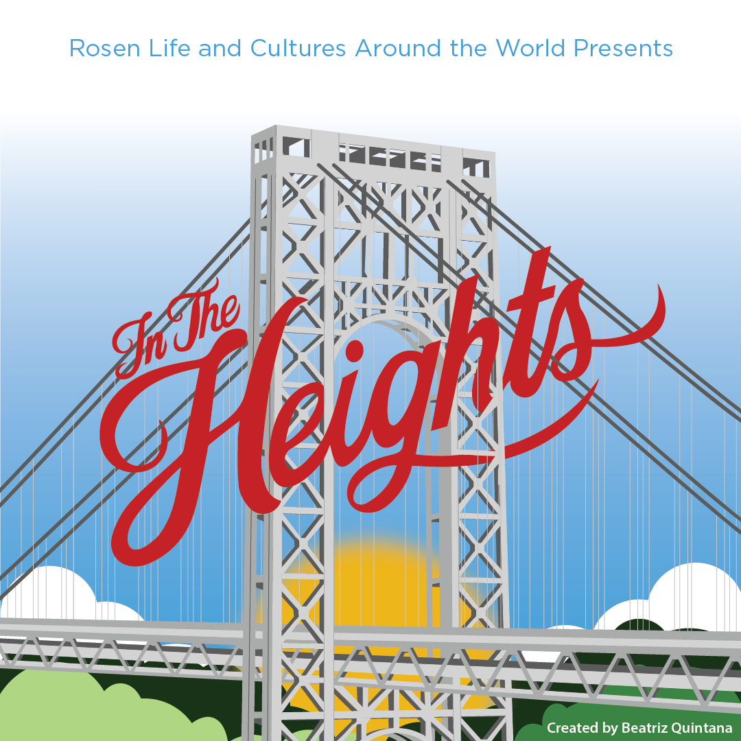 Rosen Life and cultures around the world presents In The Heights, designed by Beatriz Quintana